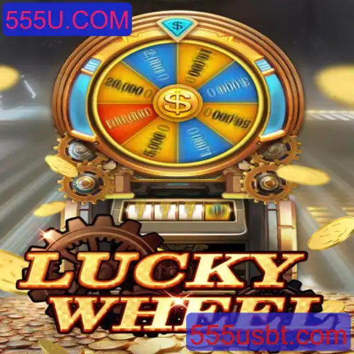 Descubra o Fascinante Mundo do 'LuckyWheel' com 555U.COM